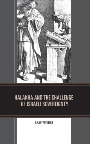 Kniha Halakha and the Challenge of Israeli Sovereignty Asaf Yedidya