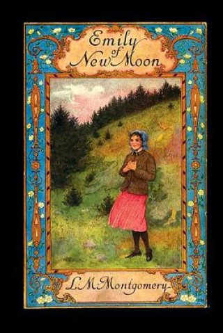 Carte Emily of New Moon Lucy Maud Montgomery