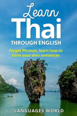 Книга Learn Thai: Start Speaking Today. Absolute Beginner to Conversational Speaker Made Simple and Easy! Languages World