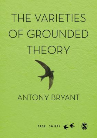 Könyv Varieties of Grounded Theory Antony Bryant