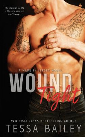 Kniha Wound Tight Tessa Bailey