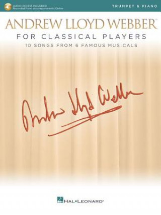 Buch Andrew Lloyd Webber For Classical Players Trumpet And Piano (Book/Online Audio) Andrew Lloyd Webber