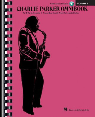 Kniha Charlie Parker Omnibook - Volume 1: B-Flat Instruments Edition with Online Audio Charlie Parker