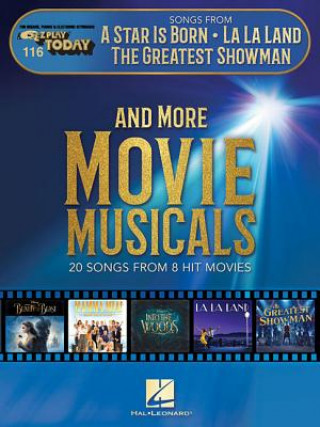 Book Songs from a Star Is Born, La La Land, the Greatest Showman, and More Movie Musicals: E-Z Play Today Volume 116 Hal Leonard Corp