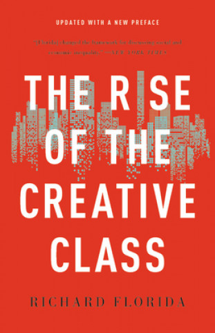 Kniha The Rise of the Creative Class Richard Florida