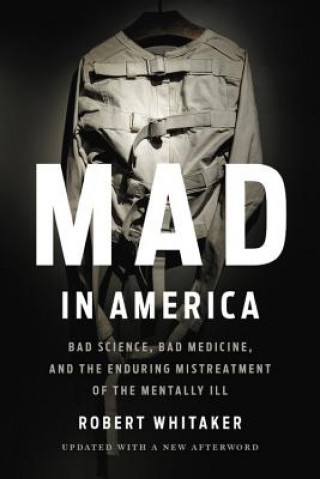 Carte Mad In America (Revised) Robert Whitaker