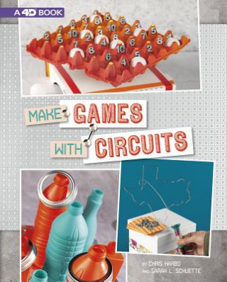 Buch Make Games with Circuits: 4D an Augmented Reading Experience Chris Harbo