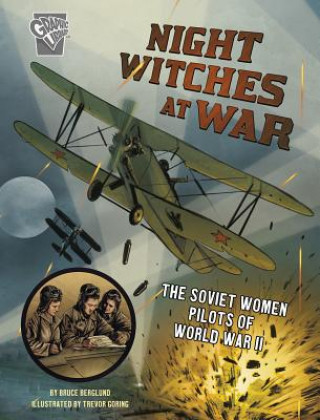 Carte Night Witches at War: The Soviet Women Pilots of World War II Bruce Berglund