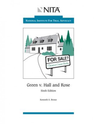 Carte Green V. Hall and Rose: Case File Kenneth S. Broun