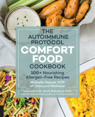Könyv Autoimmune Protocol Comfort Food Cookbook Michelle Hoover