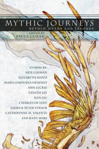 Carte Mythic Journeys: Retold Myths and Legends Paula Guran
