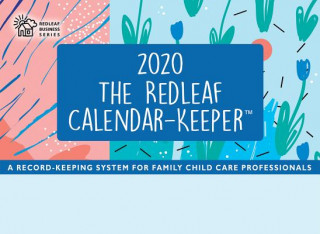 Naptár/Határidőnapló Redleaf Calendar-Keeper 2020: A Record-Keeping System for Family Child Care Professionals Redleaf Press