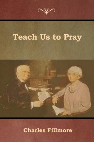 Kniha Teach Us to Pray Charles Fillmore