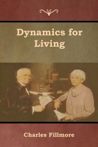 Kniha Dynamics for Living Charles Fillmore