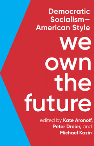 Kniha We Own The Future Kate Aronoff