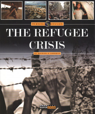 Könyv The Refugee Crisis Michael E. Goodman