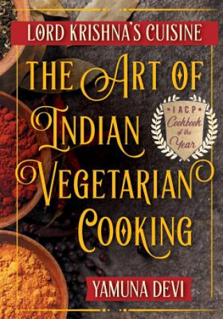 Könyv Lord Krishna's Cuisine: The Art of Indian Vegetarian Cooking Yamuna Devi