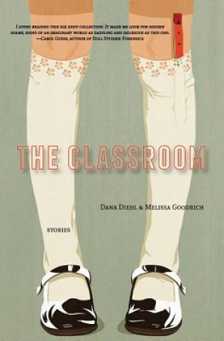 Knjiga The Classroom Dana Diehl