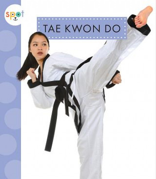 Knjiga Tae Kwon Do Mari C. Schuh