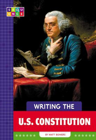 Βιβλίο Writing the U.S. Constitution Matt Bowers