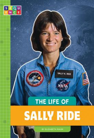Könyv The Life of Sally Ride Elizabeth Raum
