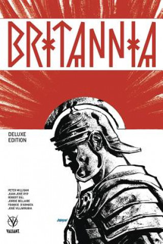 Kniha Britannia Deluxe Edition Peter Milligan