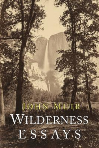 Kniha Wilderness Essays John Muir