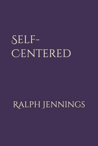 Book Self-Centered Ralph Edward Jennings Jr