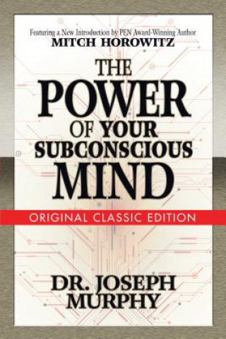 Könyv Power of Your Subconscious Mind (Original Classic Edition) Joseph Murphy