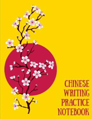 Könyv Chinese Writing Practice Notebook: Practice Writing Chinese Characters! Tian Zi Ge Paper Workbook &#9474;Learn How to Write Chinese Calligraphy Pinyin Makmak Notebooks