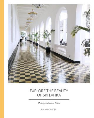 Carte Explore the Beauty of Sri Lanka: Heritage, Culture and Nature Lina Nicander