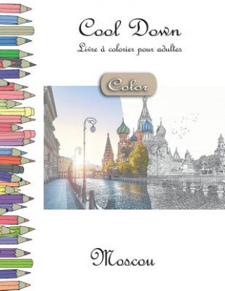 Könyv Cool Down [color] - Livre Á Colorier Pour Adultes: Moscou York P Herpers