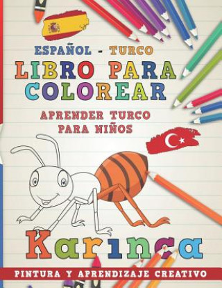 Kniha Libro Para Colorear Espa?ol - Turco I Aprender Turco Para Ni?os I Pintura Y Aprendizaje Creativo Nerdmediaes