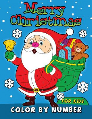 Knjiga Merry Christmas Color by Number for Kids: Easy and Fun Activity Book Rocket Publishing