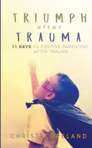 Book Triumph After Trauma Christy Copeland