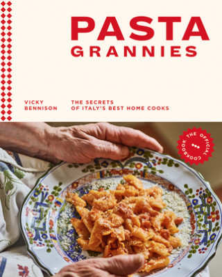 Könyv Pasta Grannies: The Official Cookbook Vicki Bennison