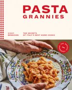 Carte Pasta Grannies: The Official Cookbook Vicki Bennison