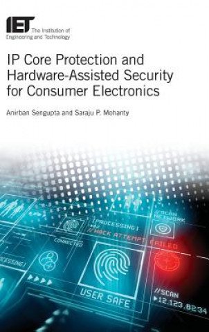 Könyv IP Core Protection and Hardware-Assisted Security for Consumer Electronics Anirban Sengupta