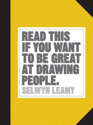 Książka Read This if You Want to be Great at Drawing People Leamy Selwyn