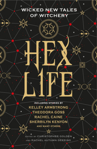 Knjiga Hex Life: Wicked New Tales of Witchery Kelley Armstrong