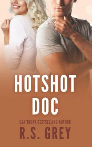 Libro Hotshot Doc R. S. Grey