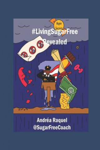 Kniha #livingsugarfree Revealed: Aspie Secrets Charlotte M. Nelson