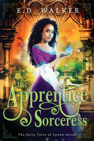 Knjiga Apprentice Sorceress E. D. Walker