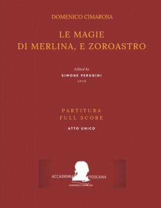 Carte Cimarosa: Le Magie Di Merlina, E Zoroastro: (Partitura - Full Score) Pasquale Mililotti