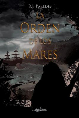 Kniha La Orden de Los Mares R. J. Paredes