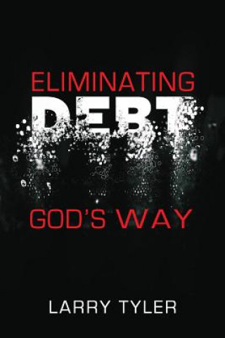 Książka Eliminating Debt God's Way Larry Tyler