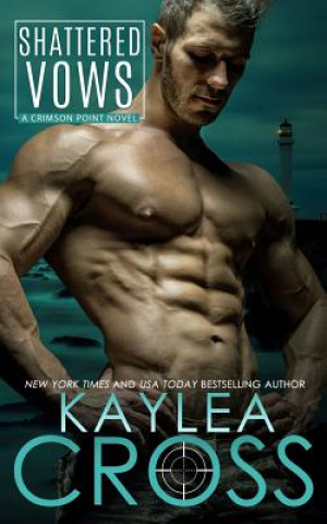 Книга Shattered Vows Kaylea Cross