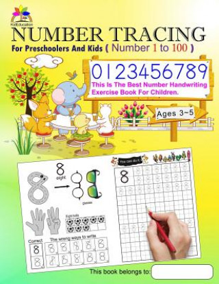 Carte Number Tracing Book for Preschoolers and Kids Ages 3-5 Number 1 to 100: The Best Number Handwriting Exercise Book for Children Chien-Chi Lee