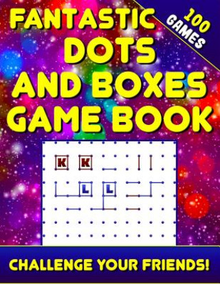 Knjiga Fantastic Dots and Boxes Game Book (100 Games): Activity Game Book for Adults and Kids. Surita Sigel