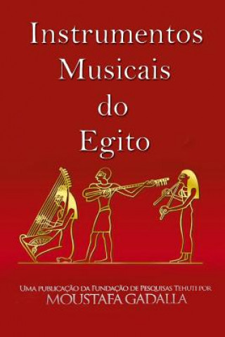 Kniha Instrumentos Musicais do Egito Moustafa Gadalla